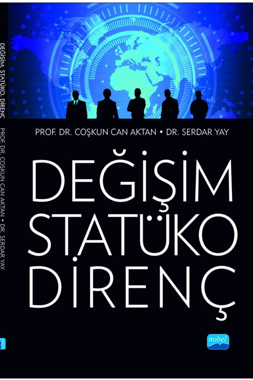 Değişim, Statüko & Direnç