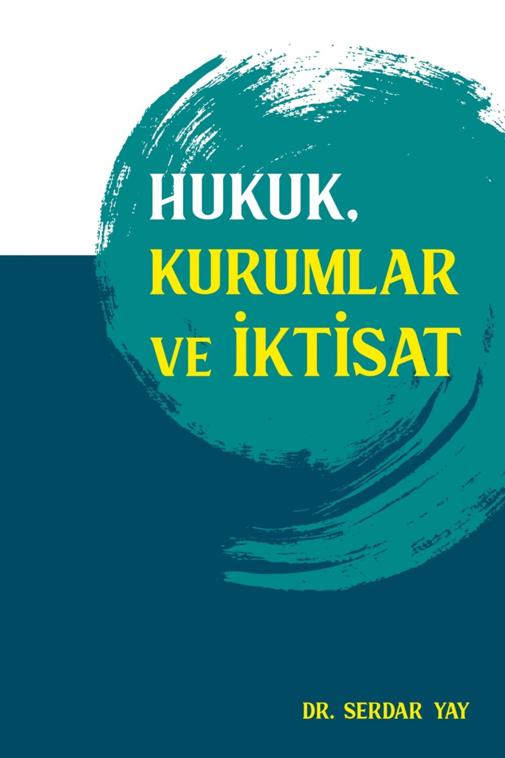 Hukuk, Kurumlar & İktisat