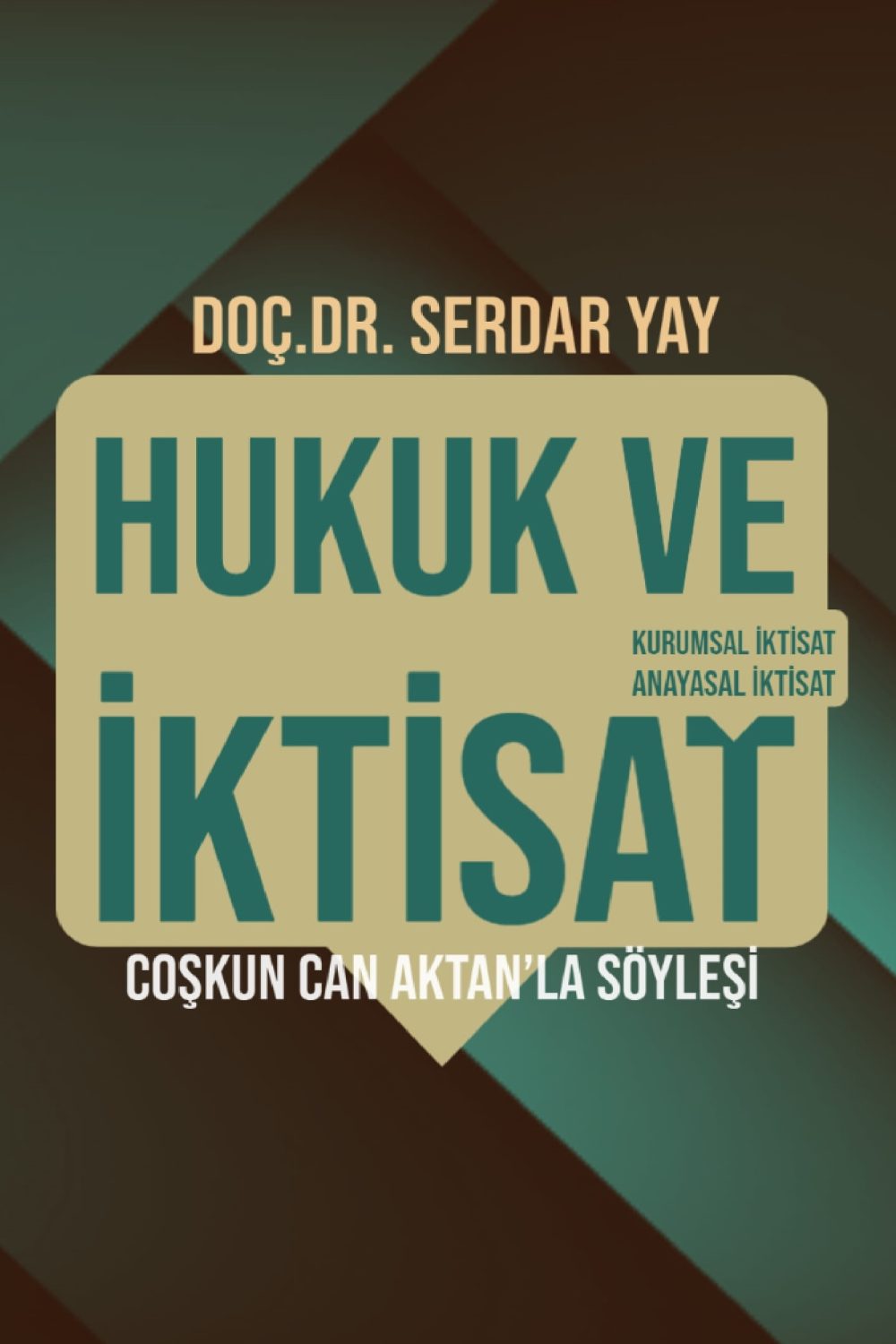 Hukuk ve İktisat –Prof.Dr.Coşkun Can Aktan ile Söyleşi-