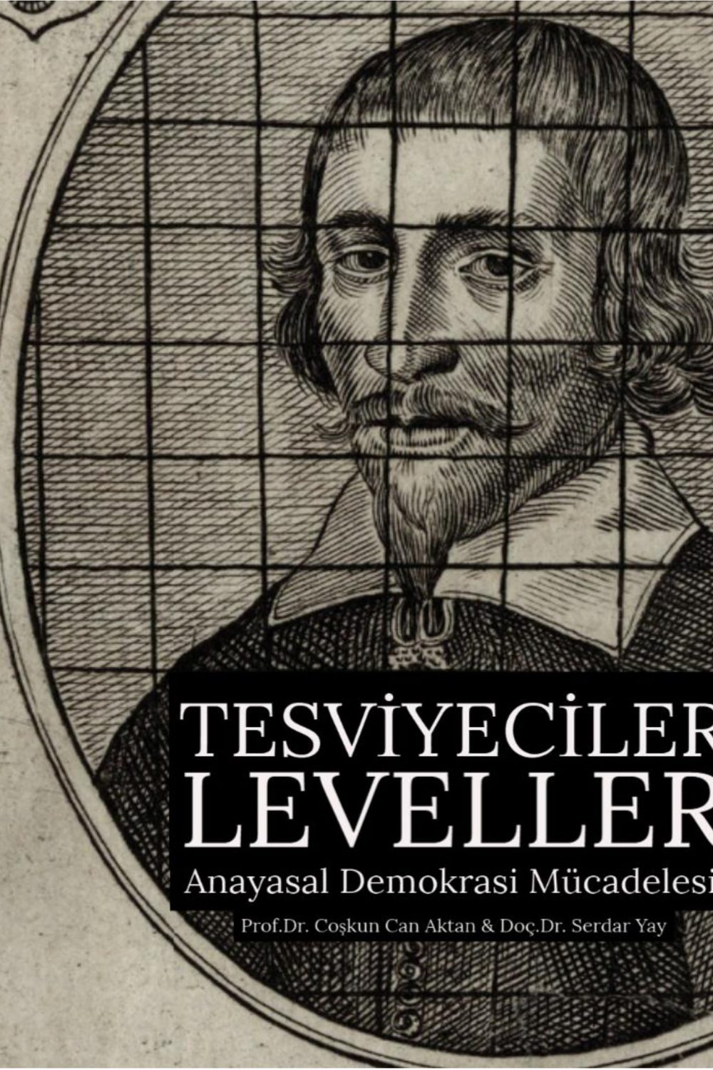 Tesviyeciler (Leveller) -Anayasal Demokrasi Mücadelesi-